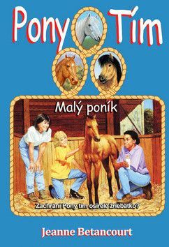Pony tím Malý poník - Jeanne Betancourt