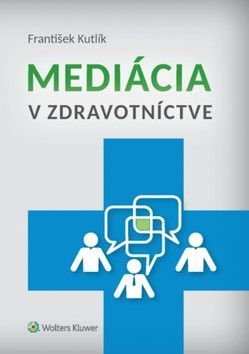 Mediácia v zdravotníctve - František Kutlík