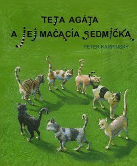 Teta Agáta a jej mačacia sedmička - Peter Karpinský