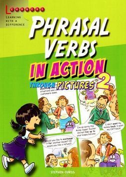 Phrasal Verbs in Action 2 - Stephen Curtis