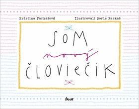 Som nový človiečik - Kristina Farkašová
