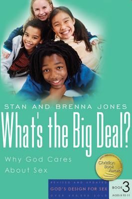 What's the Big Deal?: Why God Cares about Sex (Jones Stan)(Paperback)