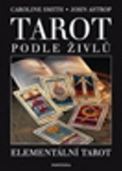 Tarot podle živlů (kniha + 22 karet) - John Astrop, Caroline Smith