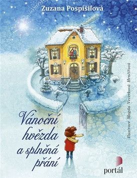 Vánoční hvězda a splněná přání - Pospíšilová Zuzana