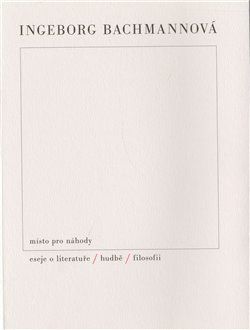 Místo pro náhody / II / Eseje o literatuře, hudbě a filosofii