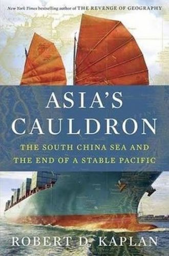 Kaplan Robert: Asia'S Cauldron