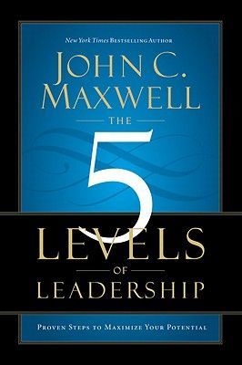 The 5 Levels of Leadership: Proven Steps to Maximize Your Potential (Maxwell John C.)(Pevná vazba)
