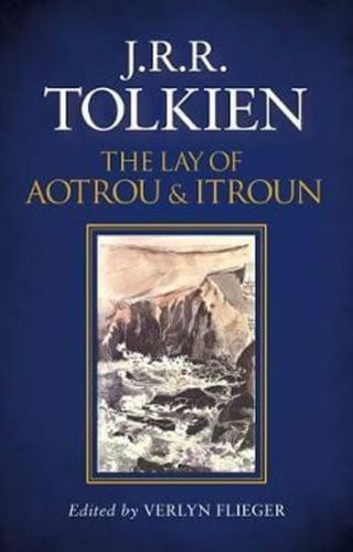 Tolkien J. R. R.: The Lay Of Aotrou And Itroun