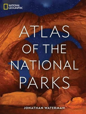 National Geographic Atlas of the National Parks (Waterman Jonathan)(Pevná vazba)