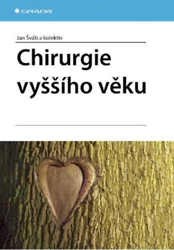 Chirurgie vyššího věku - Jan Šváb, kolektiv a - e-kniha