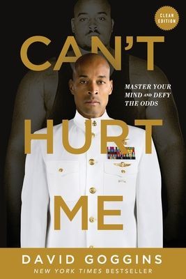 Can't Hurt Me: Master Your Mind and Defy the Odds - Clean Edition (Goggins David)(Paperback)