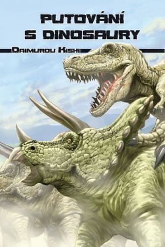 Daimuro Kishi: Putování S Dinosaury