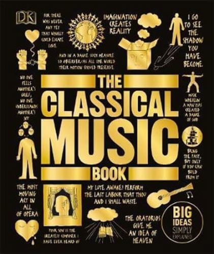 Derham Katie: The Classical Music Book : Big Ideas Simply Explained
