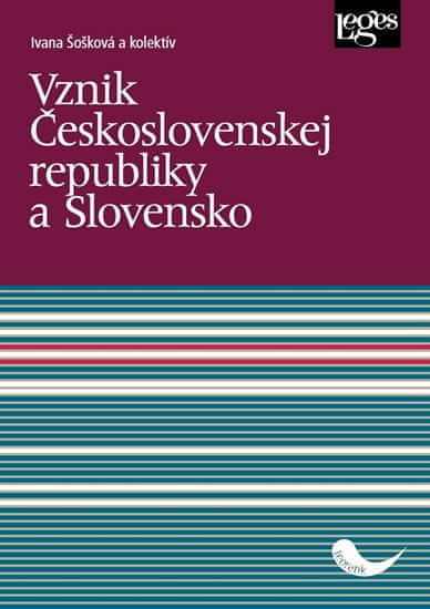 Šošková Ivana: Vznik Československej Republiky A Slovensko