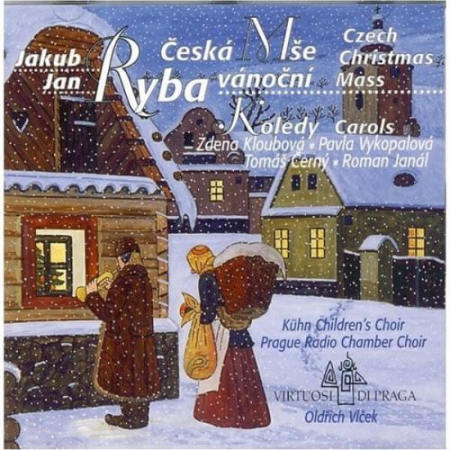 Prague Radio Cha: Jakub Jan Ryba - Česká Mše Vánoční - Cd