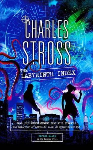 Stross Charles: The Labyrinth Index: A Laundry Files Novel