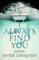 I Always Find You (Ajvide Lindqvist John)(Paperback / softback)