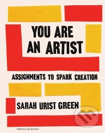 You Are an Artist - Sarah Urist Green