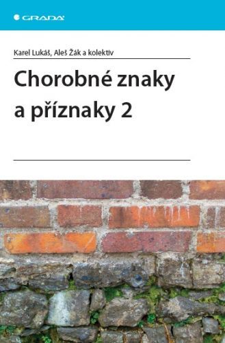 Chorobné znaky a příznaky 2 - Aleš Žák, Karel Lukáš, kolektiv a - e-kniha