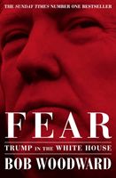 Fear - Trump in the White House (Woodward Bob)(Paperback / softback)