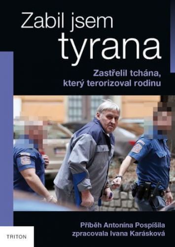Karásková Ivana: Zabil Jsem Tyrana - Zastřelil Tchána, Který Terorizoval Rodinu