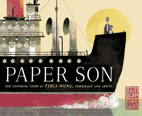 Paper Son: The Inspiring Story of Tyrus Wong, Immigrant and Artist (Leung Julie)(Pevná vazba)