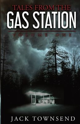 Tales from the Gas Station: Volume One (Townsend Jack)(Paperback)