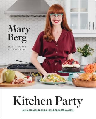 Kitchen Party - Effortless Recipes for Every Occasion (Berg Mary)(Pevná vazba)