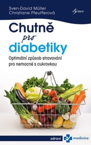 Müller Sven-David, Pfeufferová Christian: Chutně Pro Diabetiky