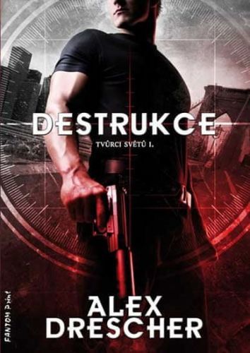 Drescher Alex: Destrukce