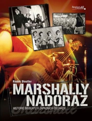 Diestler Radek: Marshally Na Doraz - Historii Bigbeatu V Západních Čechách