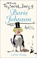 Secret Diary of Boris Johnson Aged 131/4 (Young Lucien)(Pevná vazba)