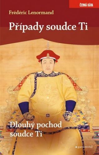 Lenormand Frédéric: Případy Soudce Ti - Dlouhý Pochod Soudce Ti