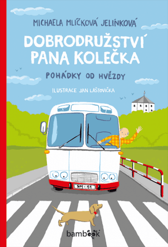 Dobrodružství pana Kolečka - Jelínková Michaela Mlíčková, Jan Laštovička - e-kniha