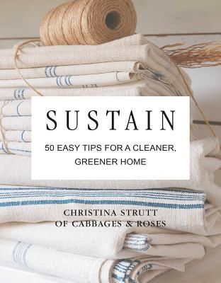 Sustain - 50 Easy Tips for a Cleaner, Greener, Plastic-Free Home (Strutt Christina)(Pevná vazba)