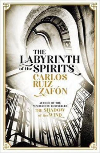 Zafon Carlos Ruiz: The Labyrinth Of The Spirits : From The Bestselling Author Of The Shadow Of The W