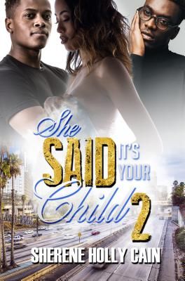 She Said It's Your Child 2 (Cain Sherene Holly)(Paperback / softback)