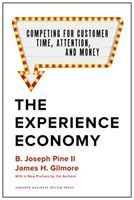 Experience Economy - Competing for Customer Time, Attention, and Money (Pine II B. Joseph)(Pevná vazba)