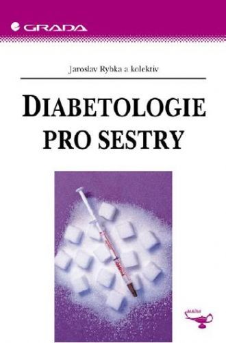 Diabetologie pro sestry - Jaroslav Rybka, kolektiv a - e-kniha