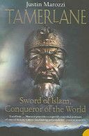 Tamerlane - Sword of Islam, Conqueror of the World (Marozzi Justin)(Paperback)