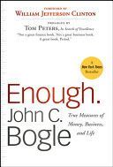 Enough - True Measures of Money, Business, and Life (Bogle John C.)(Paperback)