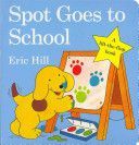 Spot Goes to School (Hill Eric)(Board book)
