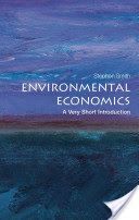 Environmental Economics: A Very Short Introduction (Smith Stephen)(Paperback)