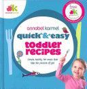 Quick and Easy Toddler Recipes (Karmel Annabel)(Pevná vazba)
