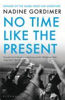 No Time Like the Present (Gordimer Nadine)(Paperback)