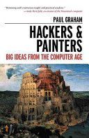 Hackers & Painters - Big Ideas from the Computer Age (Graham Paul)(Paperback)