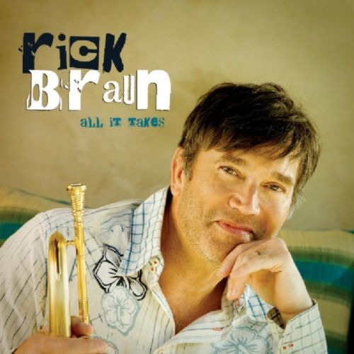 All It Takes (Rick Braun) (CD / Album)