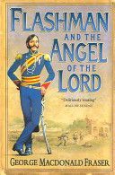 Flashman and the Angel of the Lord - from The Flashman Papers, 1858-59 (Fraser George MacDonald)(Paperback)