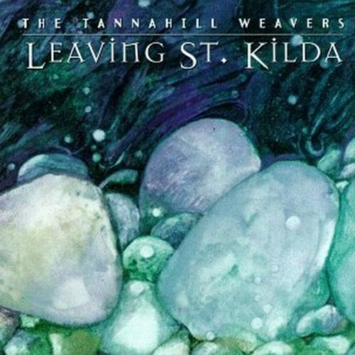 Leaving St Kilda (The Tannahill Weavers) (CD / Album)