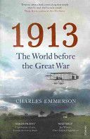 1913 - The World Before the Great War (Emmerson Charles)(Paperback)